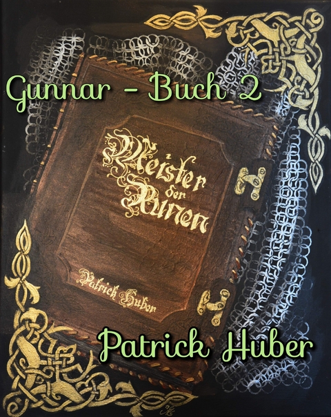 Gunnar - Buch 2 - Patrick Huber