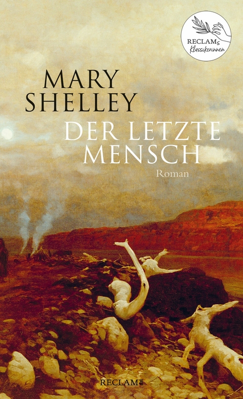 Der letzte Mensch. Roman -  Mary Shelley