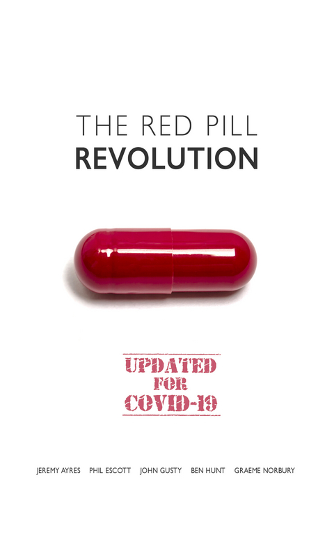 Red Pill Revolution -  Jeremy Ayres,  Phil Escott,  John Gusty,  Ben Hunt,  Graeme Norbury,  Human Unleashed