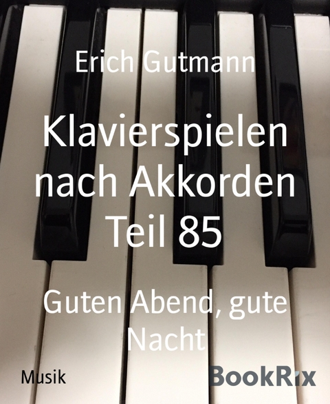 Klavierspielen nach Akkorden Teil 85 - Erich Gutmann