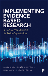 Implementing Evidence-Based Research - Laura Huey, Renée Mitchell