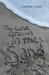 The Line Drawn in the Sand… - Courtney Short