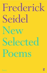 New Selected Poems -  Frederick Seidel