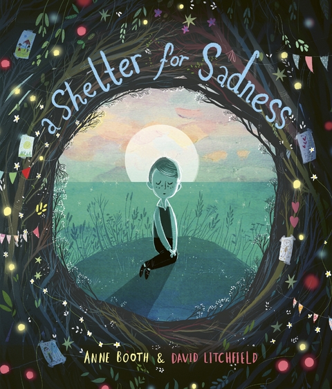 Shelter for Sadness -  Anne Booth