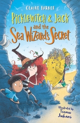 Picklewitch & Jack and the Sea Wizard's Secret -  Claire Barker