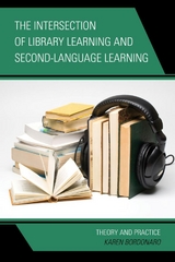 Intersection of Library Learning and Second-Language Learning -  Karen Bordonaro