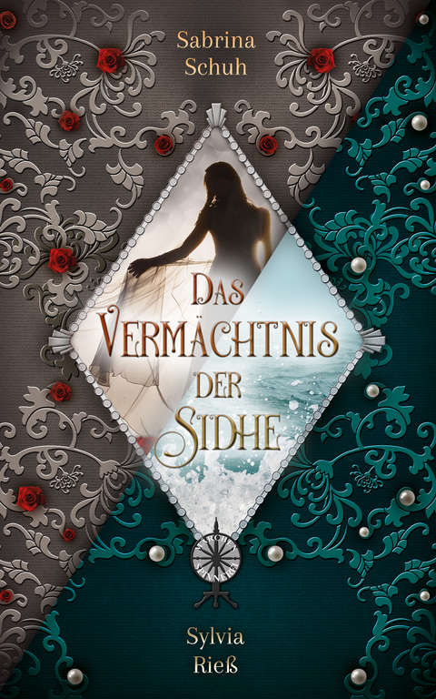 Das Vermächtnis der Sidhe - Sabrina Schuh, Sylvia Rieß