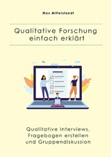 Qualitative Forschung einfach erklärt - Max Mittelstaedt