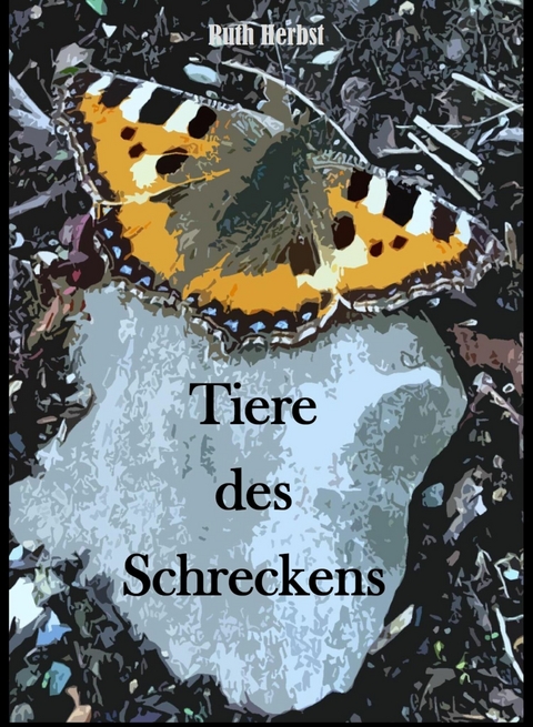 Tiere des Schreckens - Ruth Herbst