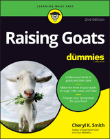 Raising Goats For Dummies - Cheryl K. Smith