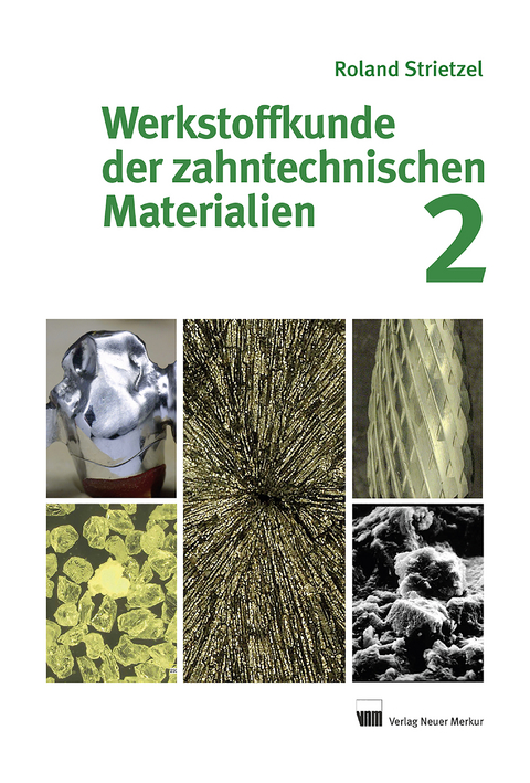 Werkstoffkunde der zahntechnischen Materialien, Band 2 - Roland Strietzel