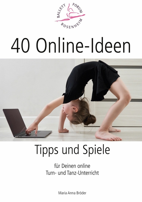 40 Online-Ideen Tipps und Spiele -  Maria Anna Bröder