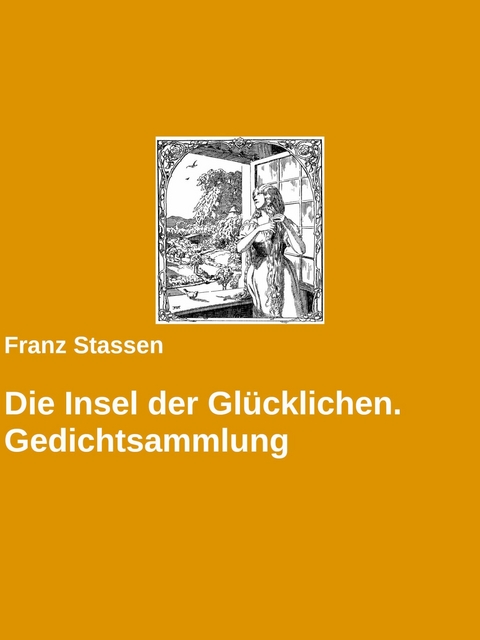 Die Insel der Glücklichen. Gedichtsammlung -  Franz Stassen