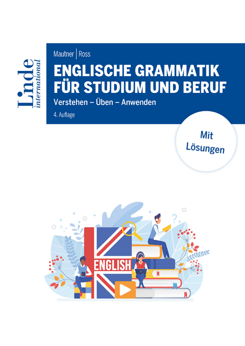 Englische Grammatik für Studium und Beruf -  Gerlinde Mautner,  Christopher Ross