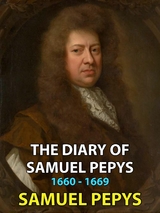 The Diary of Samuel Pepys - Samuel Pepys