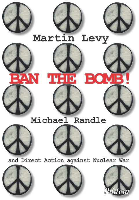 Ban the Bomb! - Martin Levy