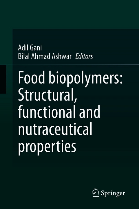 Food biopolymers: Structural, functional and nutraceutical properties - 