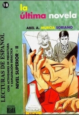 La última novela - Murcia Serrano, Abel