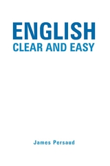 ENGLISH Clear and Easy -  James Persaud