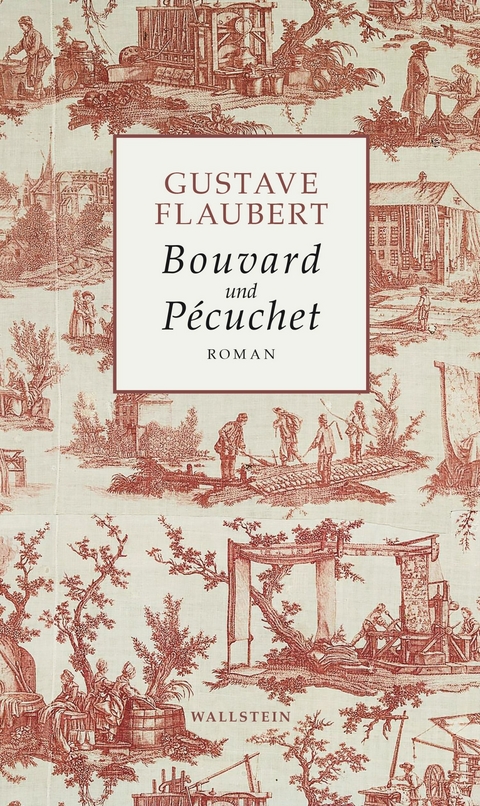 Bouvard und Pécuchet - Gustave Flaubert