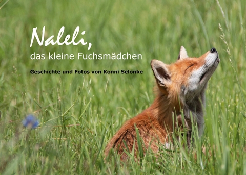 Naleli, das kleine Fuchsmädchen -  Konni Selonke