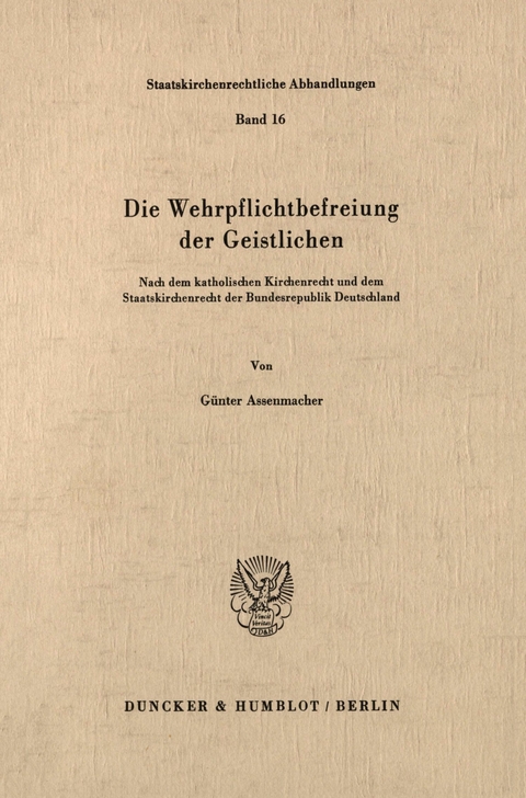 Die Wehrpflichtbefreiung der Geistlichen. -  Günter Assenmacher