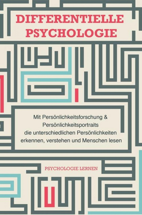 Differentielle Psychologie - Psychologie lernen