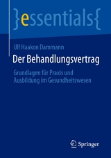 Der Behandlungsvertrag - Ulf Haakon Dammann