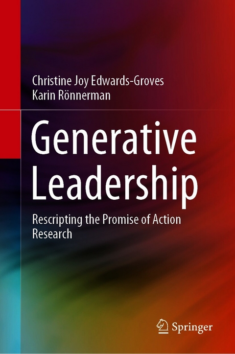 Generative Leadership -  Christine Joy Edwards-Groves,  Karin Ronnerman