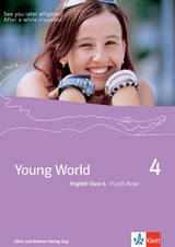 Young World 4. English Class 6 - Illya Arnet-Clark, Nick Bell, Guido Ritter, Corinne Stampfli-Vienny, Michael Wirrer