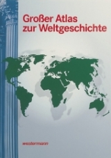 Großer Atlas zur Weltgeschichte