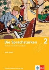 Die Sprachstarken 2 - Sonja Gysin-Ronner, Sabine Leuthard, Stephan Nänny, Claudia Schmellentin, Afra Sturm, Mary Wietlisbach