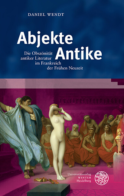 Abjekte Antike -  Daniel Wendt