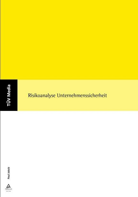 Risikoanalyse Unternehmenssicherheit (E-Book, PDF) -  Paul Jakob