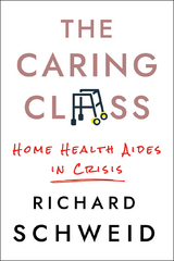 The Caring Class - Richard Schweid