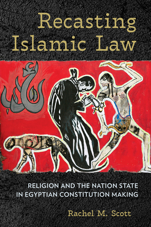 Recasting Islamic Law -  Rachel M. Scott