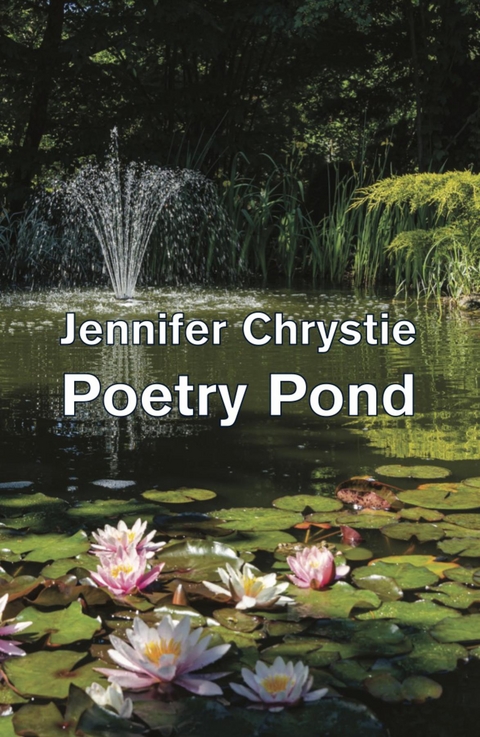 Poetry Pond - Jennifer Chrystie