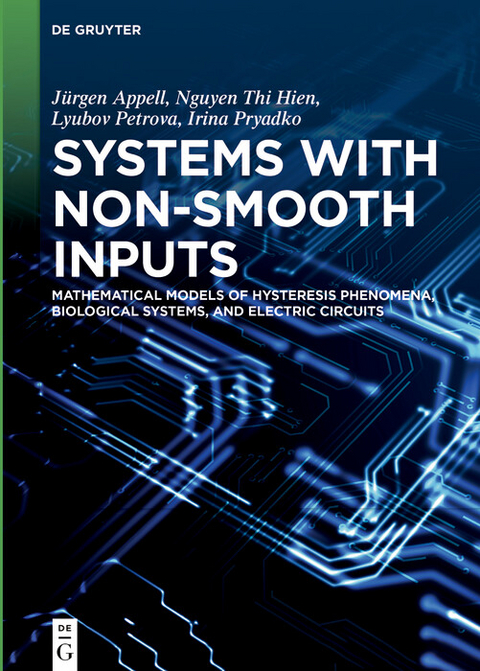 Systems with Non-Smooth Inputs - Jürgen Appell, Nguyen Thi Hien, Lyubov Petrova, Irina Pryadko