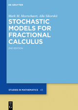 Stochastic Models for Fractional Calculus - Mark M. Meerschaert, Alla Sikorskii