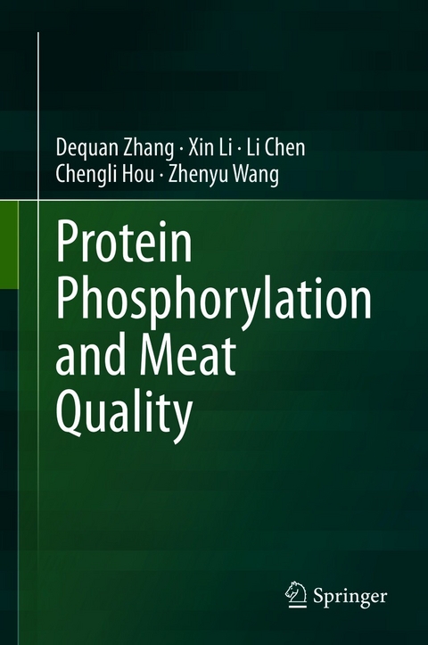 Protein Phosphorylation and Meat Quality -  Li Chen,  Chengli Hou,  Xin Li,  Zhenyu Wang,  Dequan Zhang