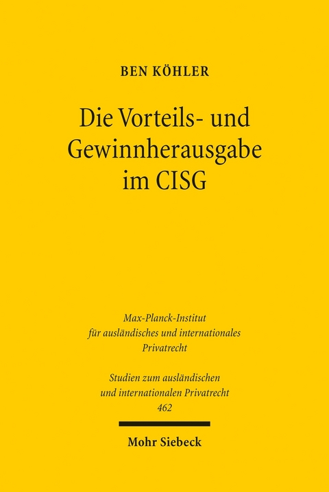 Die Vorteils- und Gewinnherausgabe im CISG -  Ben Köhler