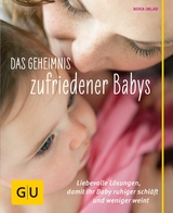 Das Geheimnis zufriedener Babys -  Nora Imlau