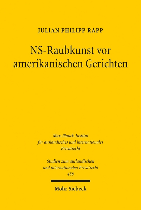 NS-Raubkunst vor amerikanischen Gerichten -  Julian Philipp Rapp