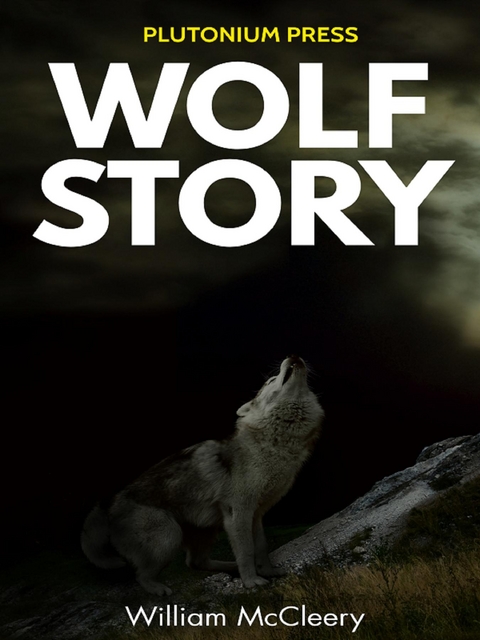 Wolf Story - William McCleery