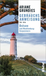 Gebrauchsanweisung für die Ostsee und Mecklenburg-Vorpommern -  Ariane Grundies