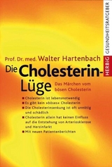 Die Cholesterin-Lüge - Walter Hartenbach