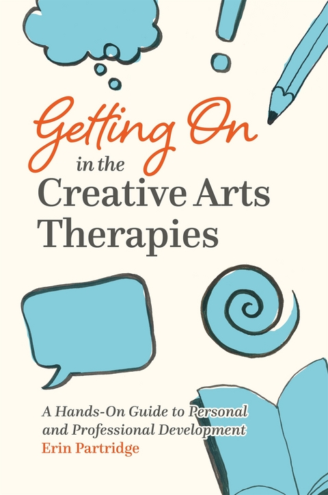 Getting On in the Creative Arts Therapies -  Erin Partridge