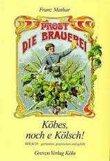 Köbes, noch e Kölsch - Franz Mathar