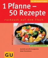 1 Pfanne - 50 Rezepte - Martina Kittler