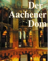 Der Aachener Dom - Maas, Walter